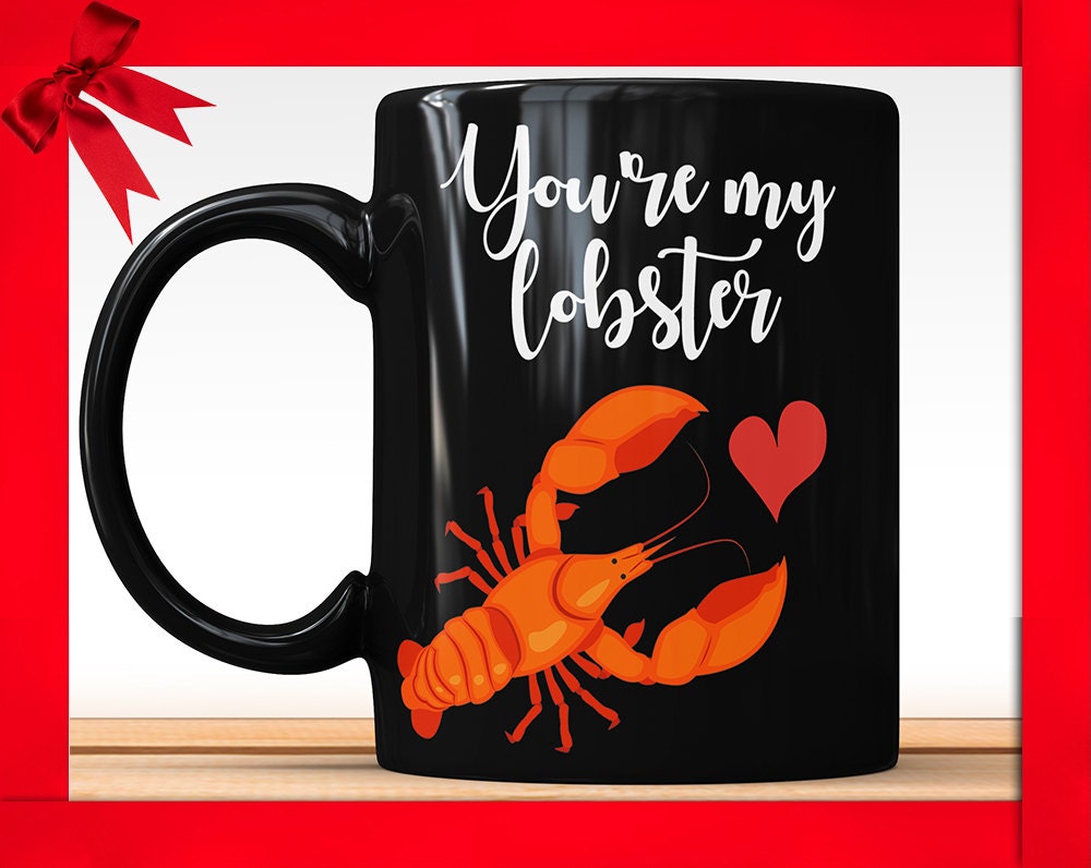 You’re My Lobster Heart Black Mug - Mug For Friends Perfect Anniversary Gift for Boyfriend Funny Coffee Mug