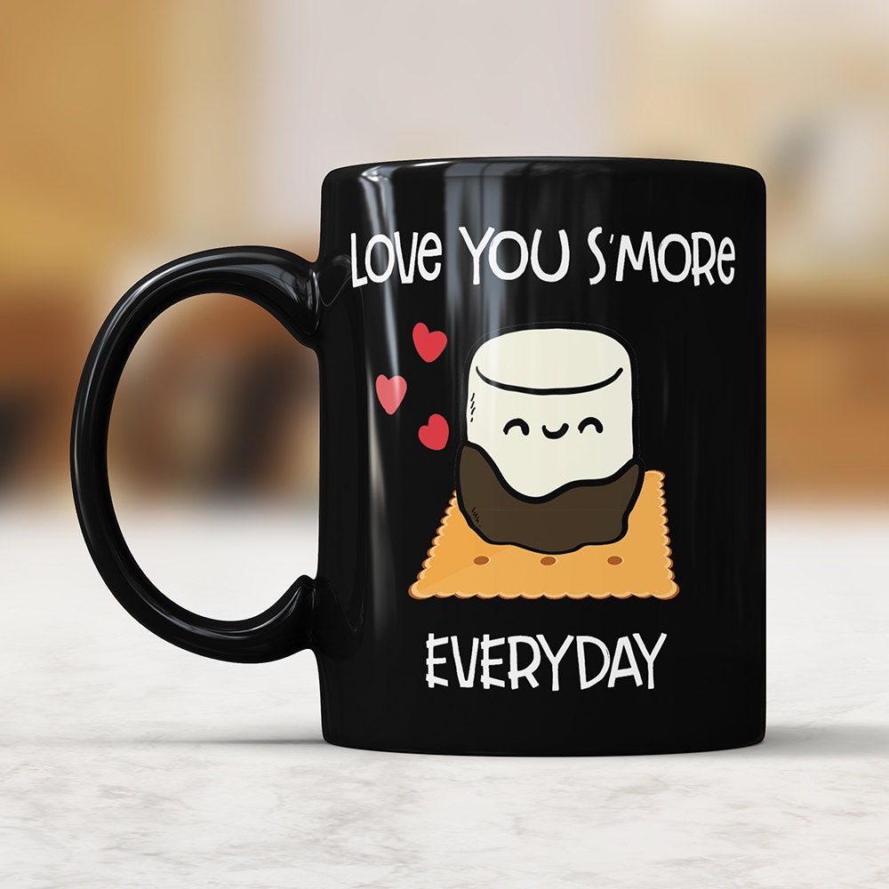 I Love You S'more Everyday Black Mug - Cute Coffee Mug Perfect Valentines Gift For Boyfriend Girlfriend