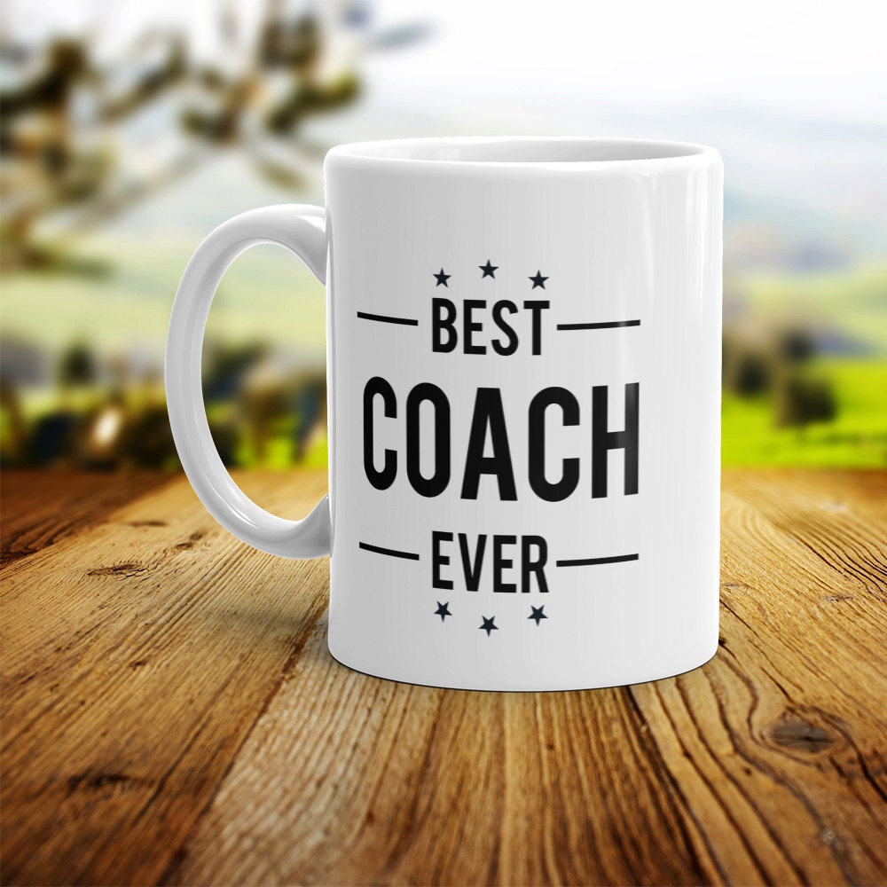 Best Coach Ever Mug - Ceramic Coffee Mug Perfect Gift For Trainer