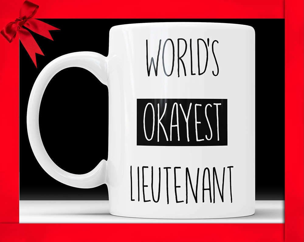World's Okayest Lieutenant Coffee Mug - Funny Military Officer Gift