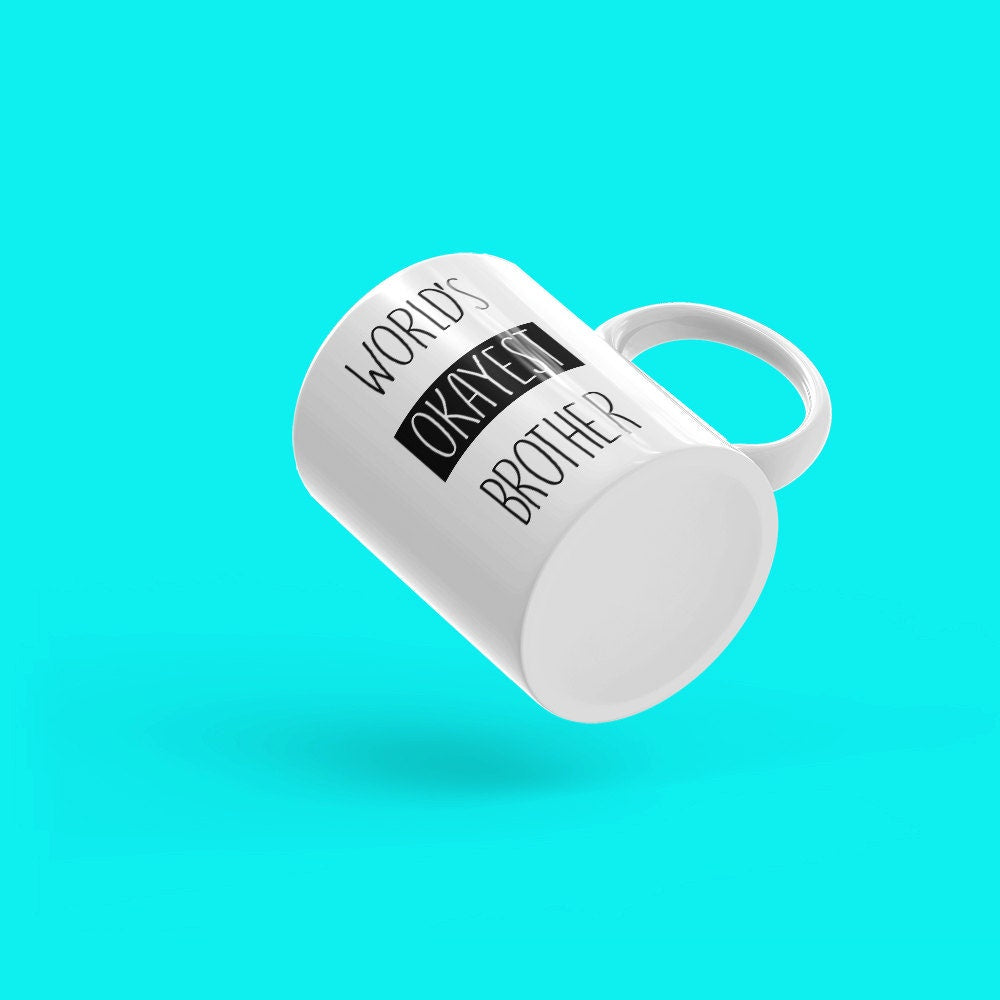 World's Okayest Brother Mug - Funny Sibling Gift