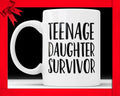 Teenage Daughter Survivor Coffee Mug - Funny Parent Gift