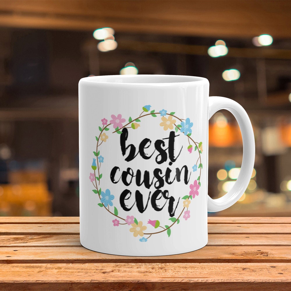 Best Cousin Ever Mug - Cute Coffee Mug Perfect Gift For Cousin