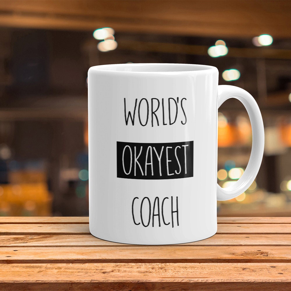 World's Okayest Coach Mug - Funny Coffee Gift