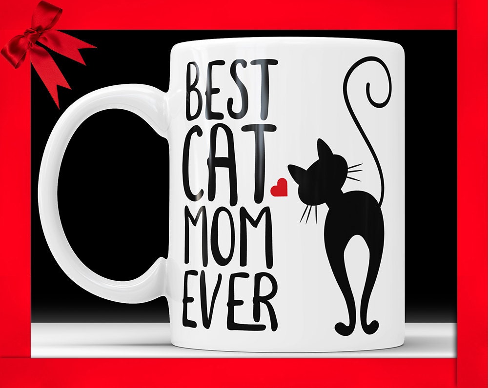 Best Cat Mom Ever Coffee Mug - Funny Cat Coffee Cup Perfect Birthday Gift For Cat Lovers Crazy Cat Lady Gifts