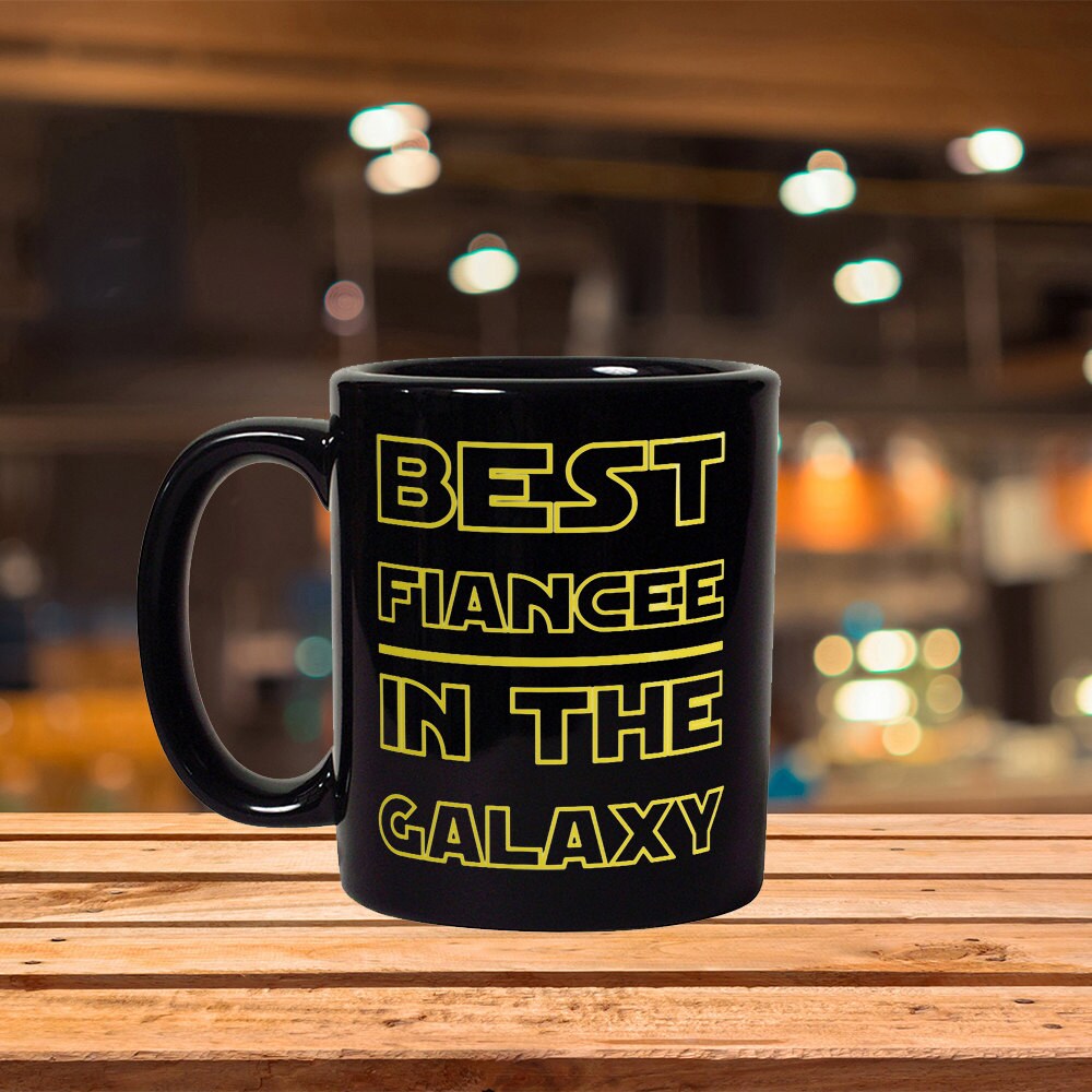 Best Fiancee In The Galaxy Mug - Funny Coffee Mug Perfect Engagement Gift For Her
