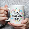 Best Daughter Ever Mug - Cute Coffee Mug Perfect Gift For Daughter From Mom, Dad, Parents