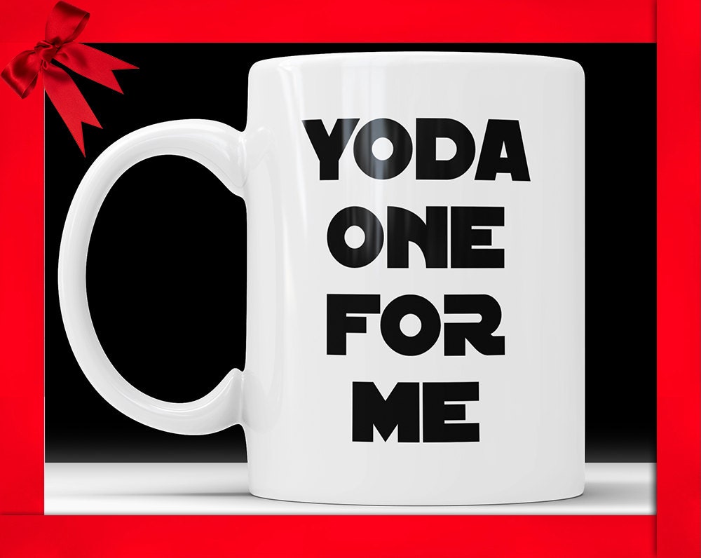 Yoda One For Me Mug - Yoda Coffee Mug Perfect Nerdy Gift For Boyfriend Valentines Gift For Him