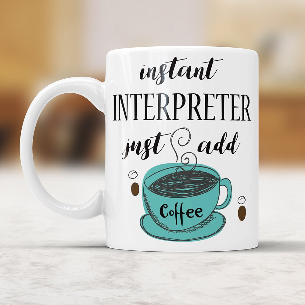 Instant Interpreter Coffee Mug - Funny Translator Gift