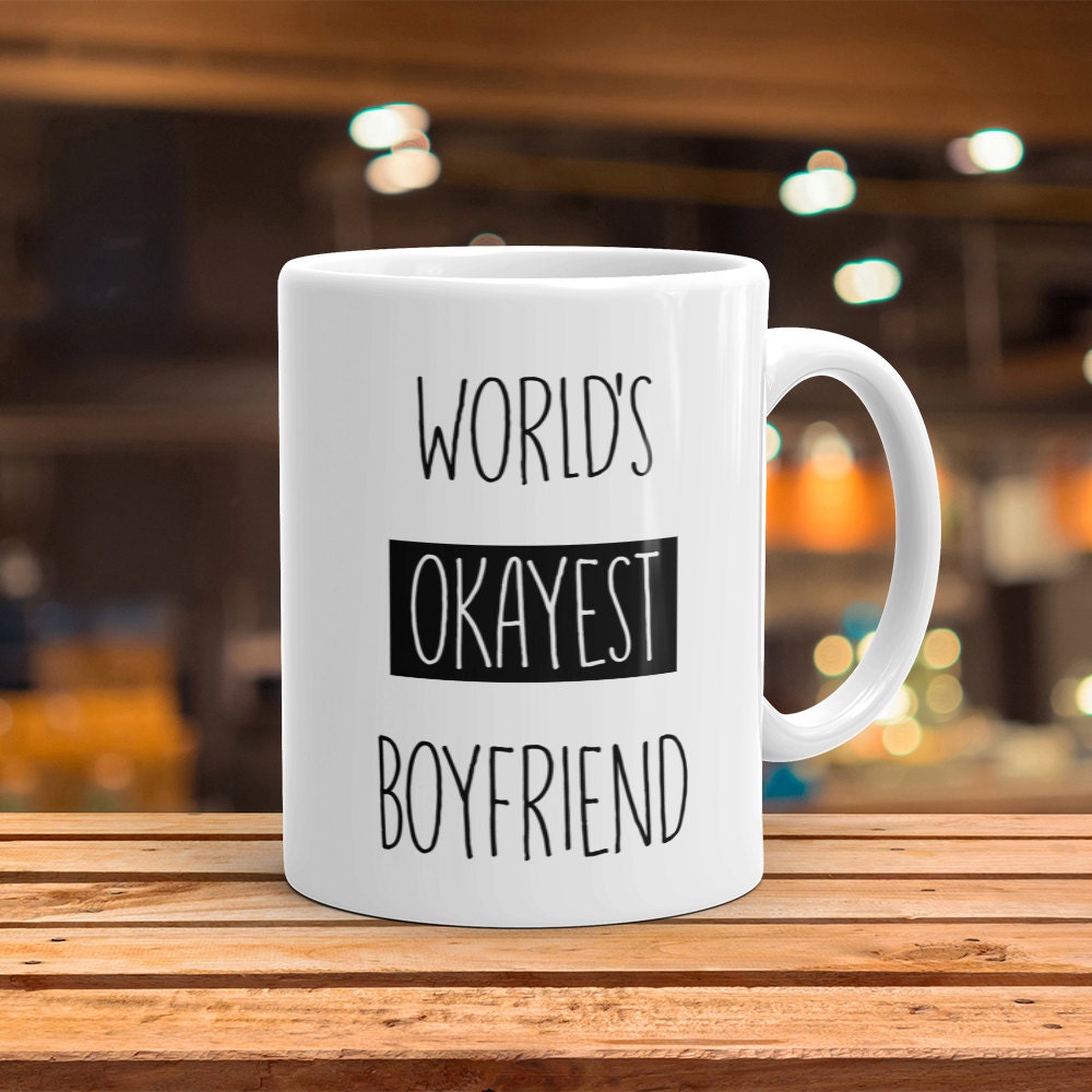World's Okayest Boyfriend Mug - Funny Coffee Mug Perfect Gift For Boyfriend
