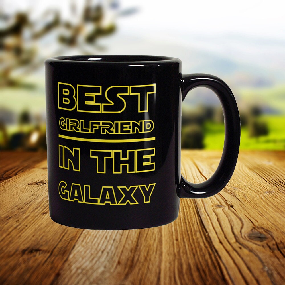 Best Girlfriend In The Galaxy Mug - Funny Coffee Mug Perfect Gift For Girlfriend