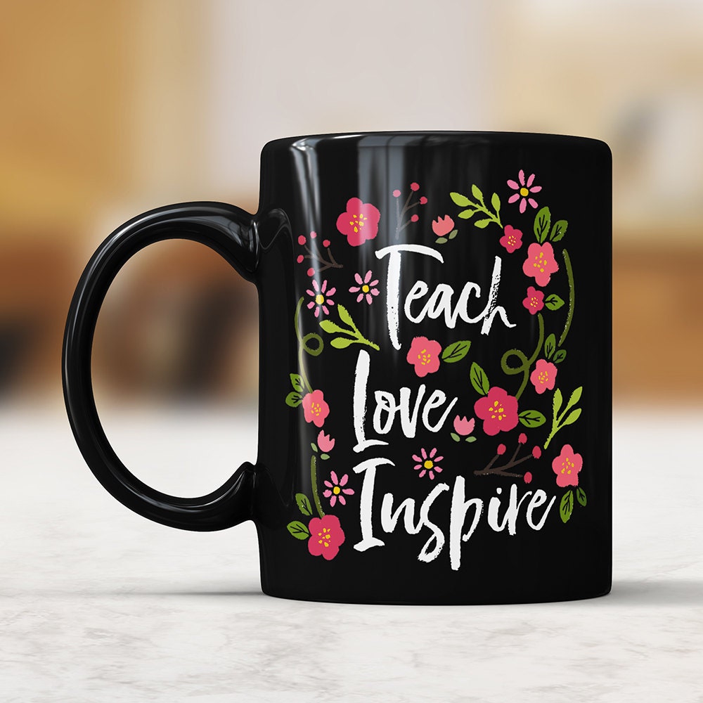 Teach Love Inspire Black Mug - Teacher Coffee Mug Perfect Teacher Gift For Teacher Appreciation Day