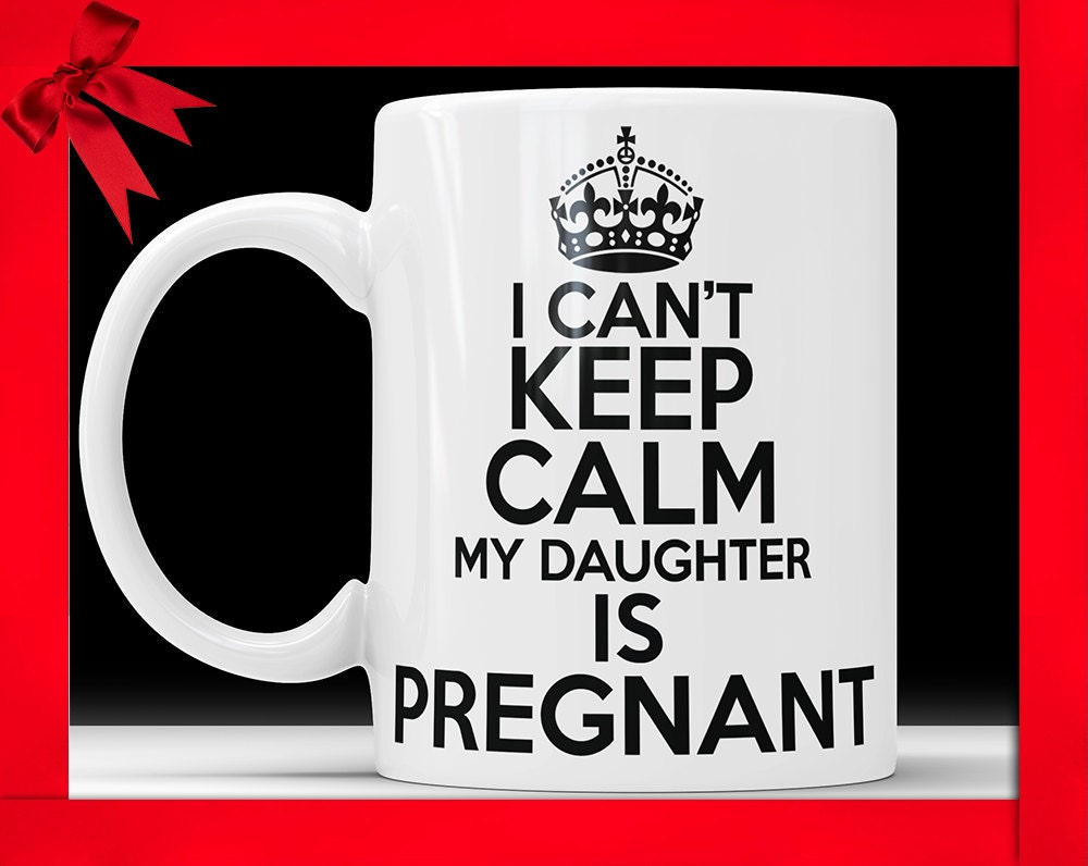 Daughter is Pregnant Mug: Funny Gift for Mom, Grandma To Be