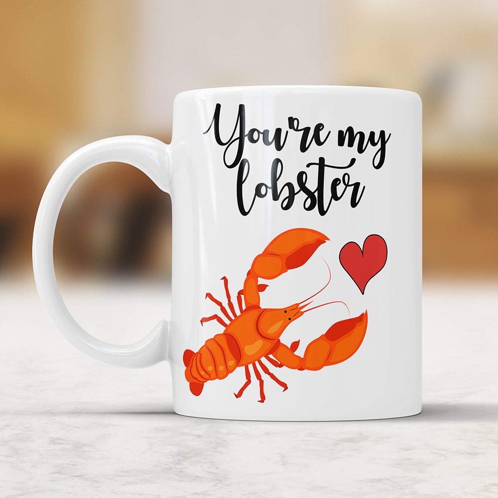 You’re My Lobster Heart Mug - Mug For Friends Perfect Anniversary Gift for Boyfriend Funny Coffee Mug