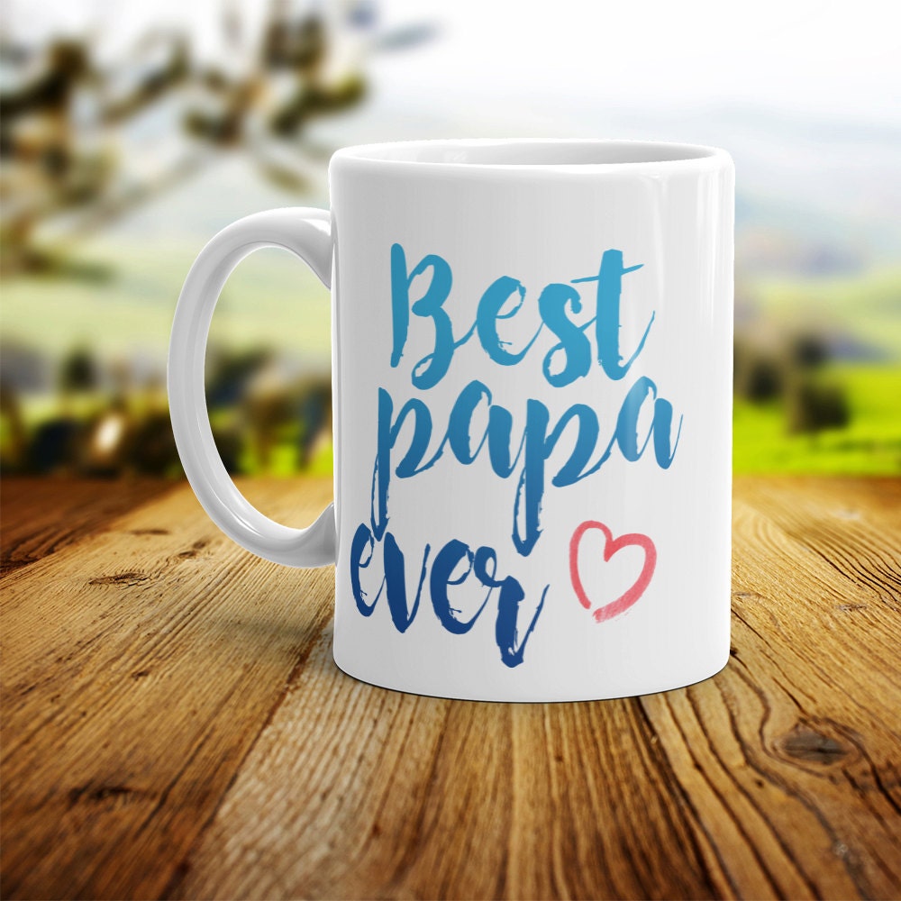 Best Papa Ever Mug - Cute Coffee Mug Perfect Gift For Dad or Grandfather