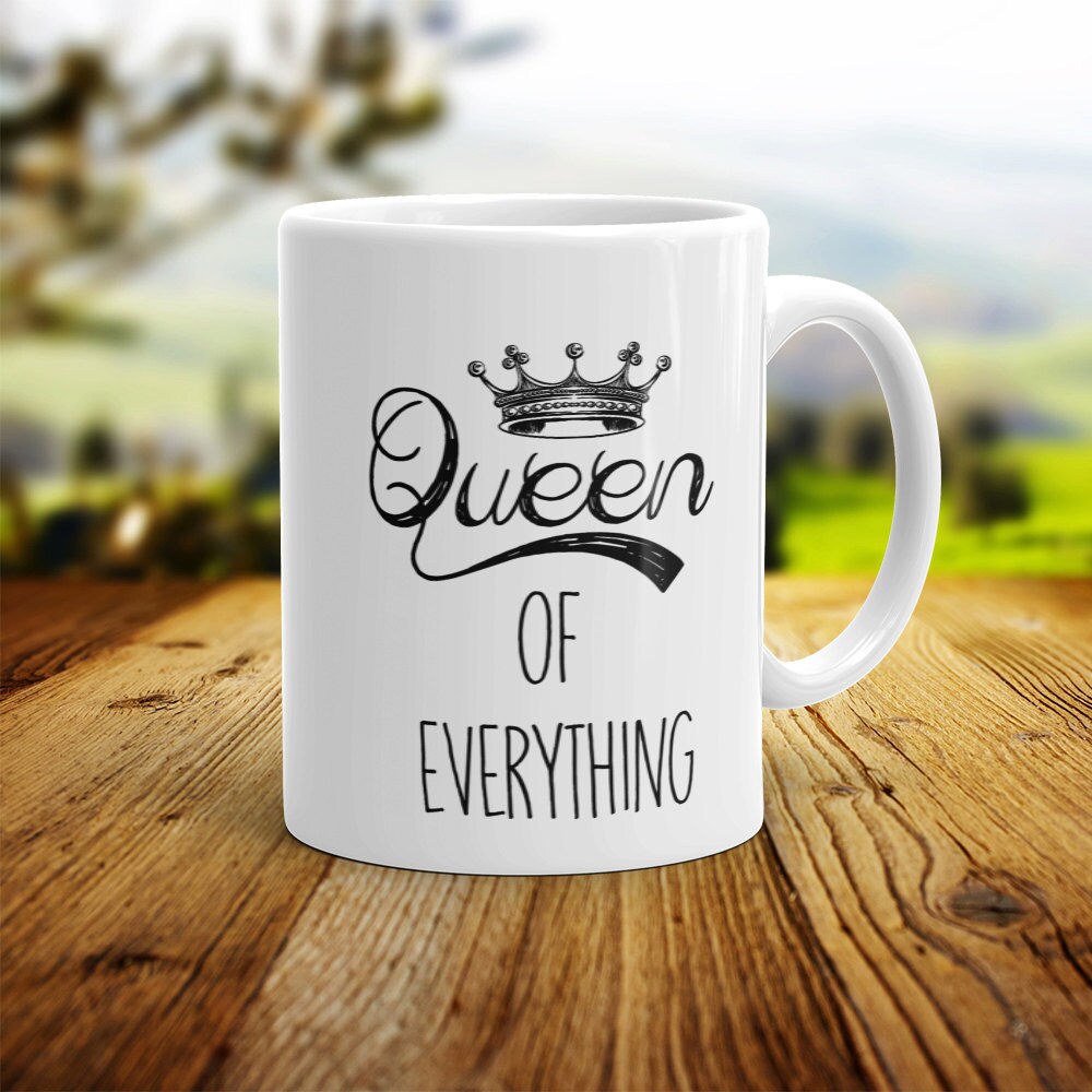 Queen Of Everything Mug