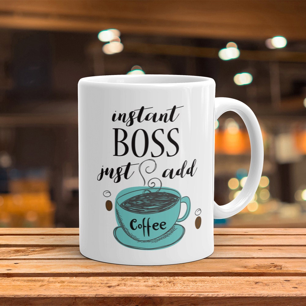 Instant Boss Coffee Mug: Funny Novelty Gag Gift