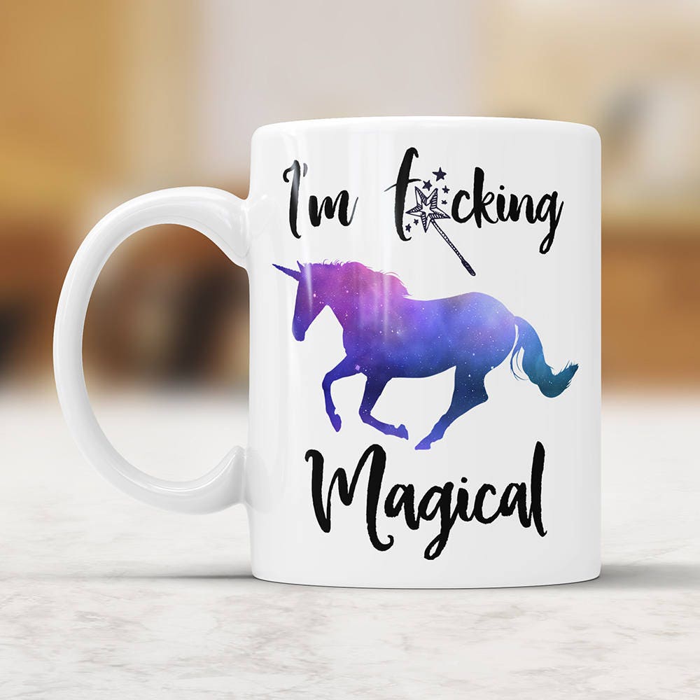 Unicorn Mug I'm Fucking Magical Unicorn Mug Unicorn Mugs Unique Unicorn Mug Funny Unicorn Mug Cute Unicorn Mug Girlfriend Gift Mug Wife