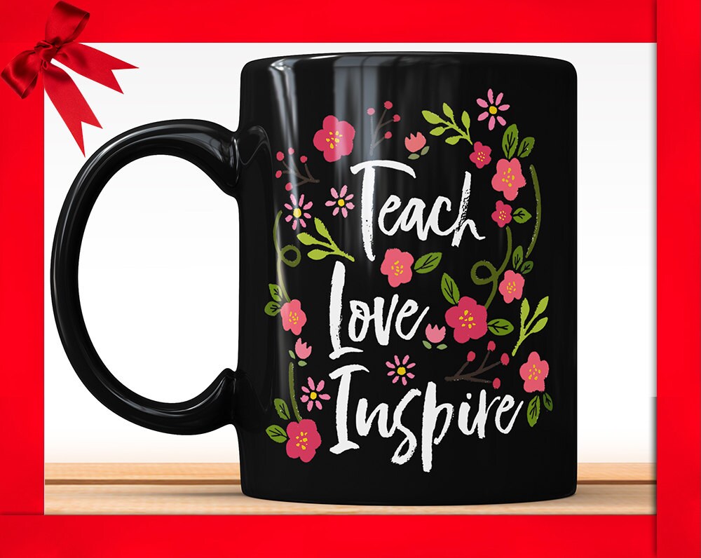 Teach Love Inspire Black Mug - Teacher Coffee Mug Perfect Teacher Gift For Teacher Appreciation Day