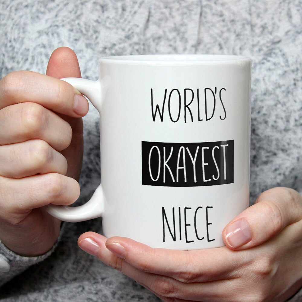 World's Okayest Niece Mug - Funny Gift From Aunt/Uncle