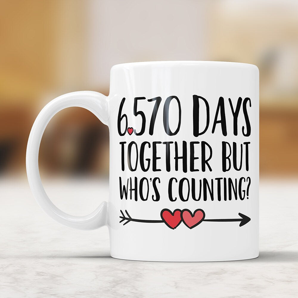 18th Anniversary Coffee Mug: 6570 Days Together Funny Gift