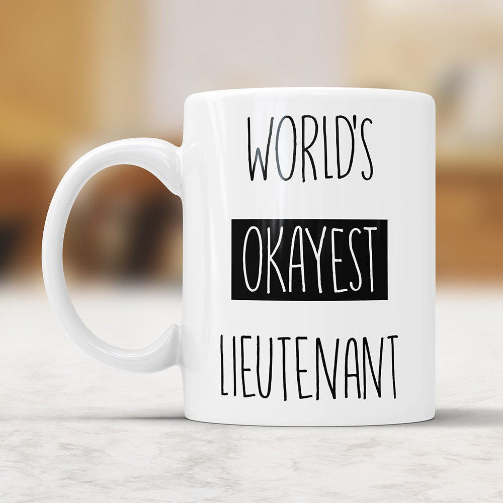 World's Okayest Lieutenant Coffee Mug - Funny Military Officer Gift