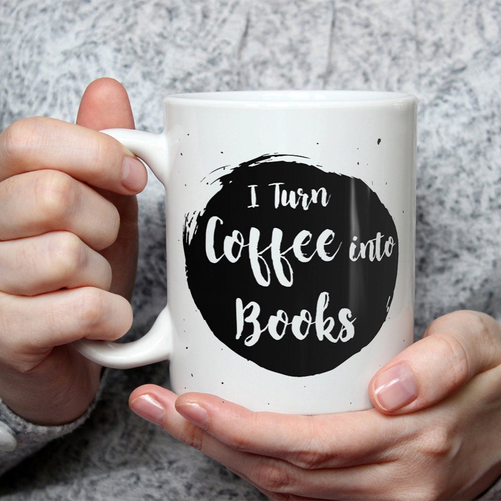 Coffee Into Books Mug: Funny Writer Gift