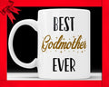Best Godmother Ever Coffee Mug - Cute Coffee Mug Perfect Gift For Patroness Godmother Coffee Cup Birthday Present For Godmother Christmas