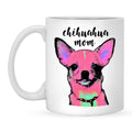 Chihuahua Mom Mug - Ceramic Coffee Mug For Dog Lovers