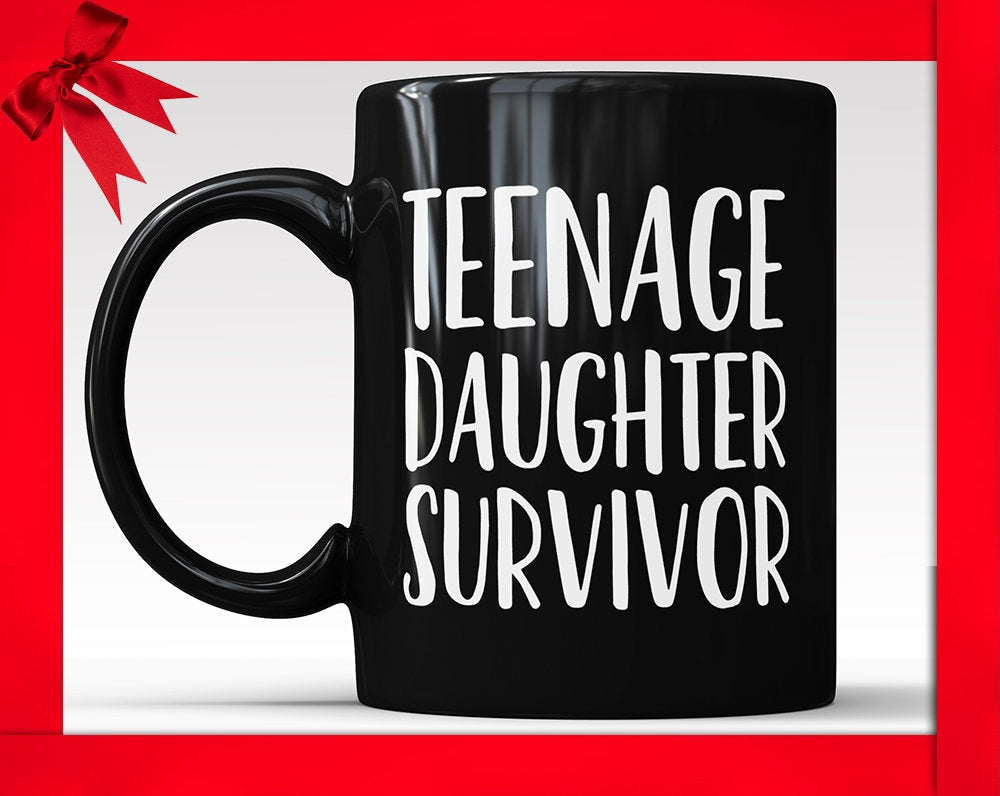 Teenage Daughter Survivor Black Coffee Mug - Funny Parent Gift