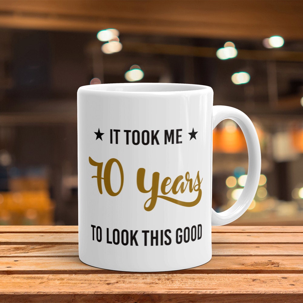 Funny 70th Birthday Coffee Mug: Sarcastic Milestone Gift
