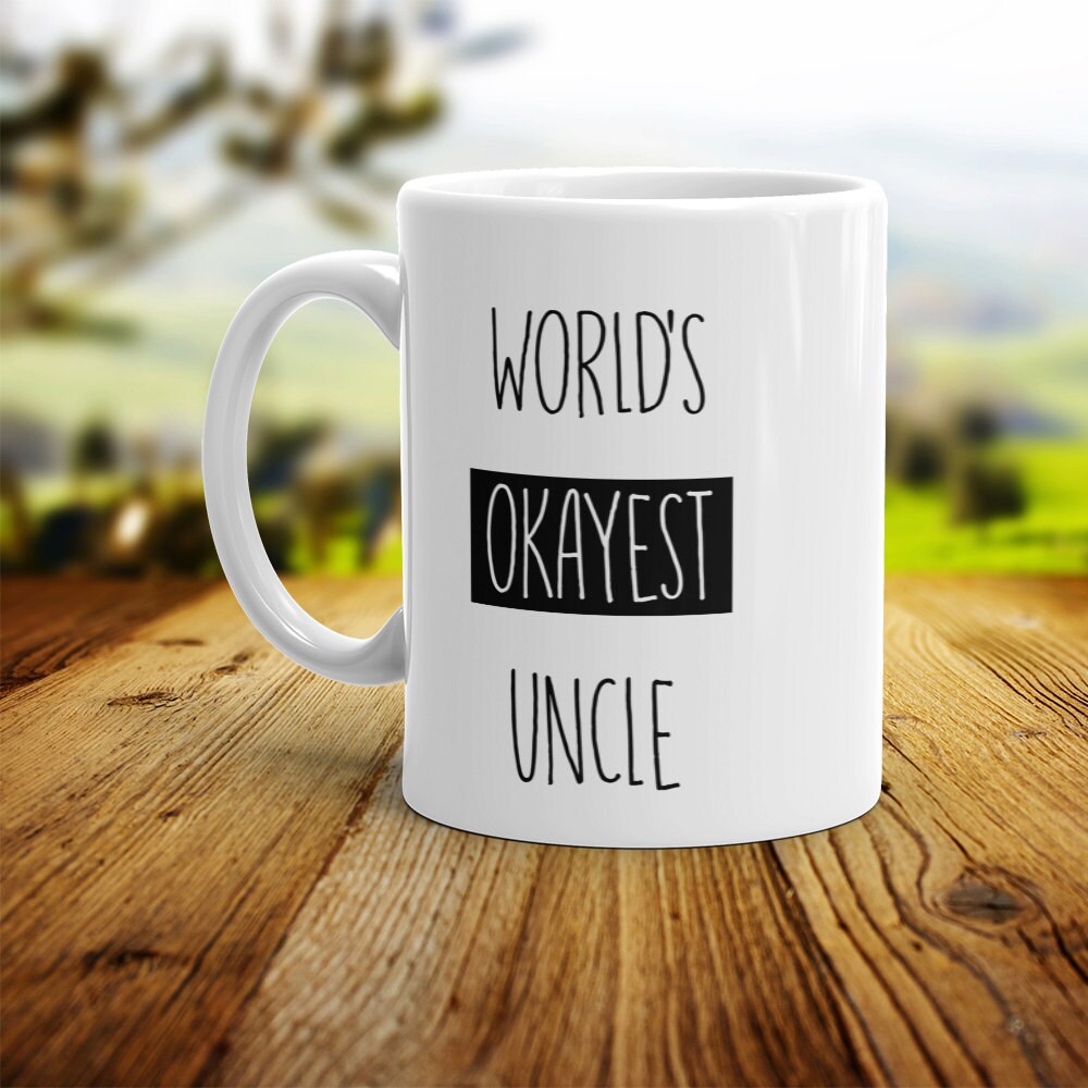 World's Okayest Uncle Mug - Funny Coffee Gift