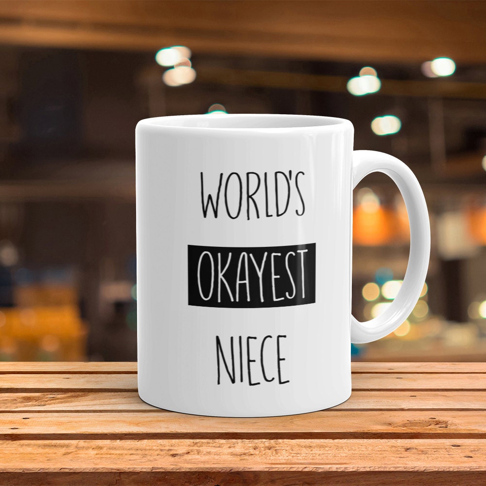 World's Okayest Niece Mug - Funny Gift From Aunt/Uncle
