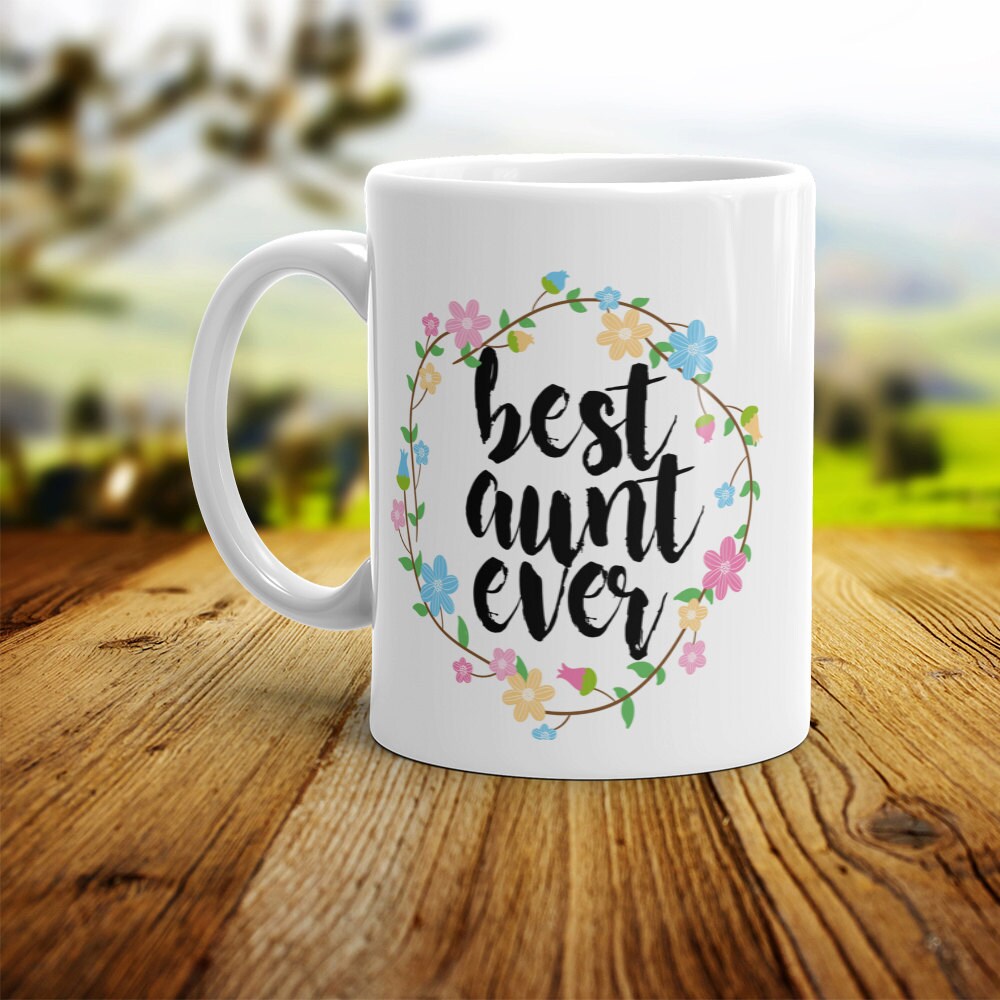Best Aunt Ever Mug - Cute Coffee Mug Perfect Gift For Auntie From Nephew or Niece