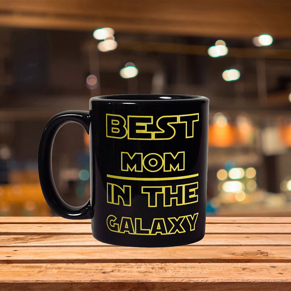 Best Mom In The Galaxy Mug - Funny Coffee Mug Perfect Gift For Mother