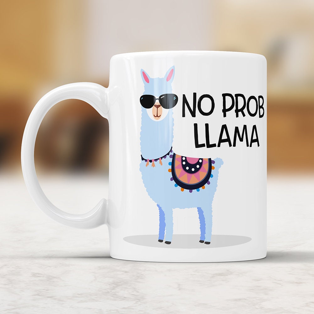 No Prob Llama Coffee Mug: Funny Pun Gift