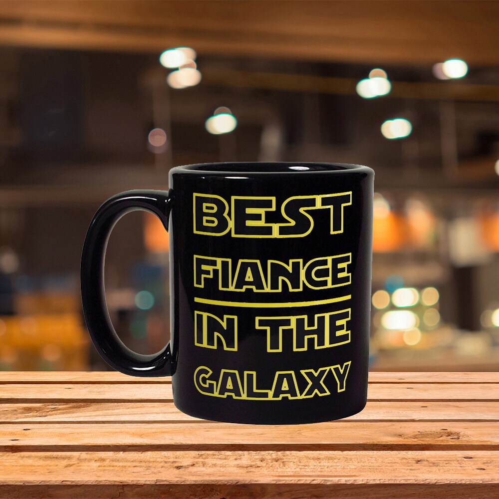 Best Fiance In The Galaxy Mug - Funny Coffee Mug Perfect Engagement Gift For Him