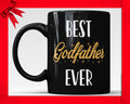 Best Godfather Ever Coffee Mug - Godfather Gift Perfect Baptism Present, Christening Gift, Gift for Godparents, Baptism Mug, Godfather Cup
