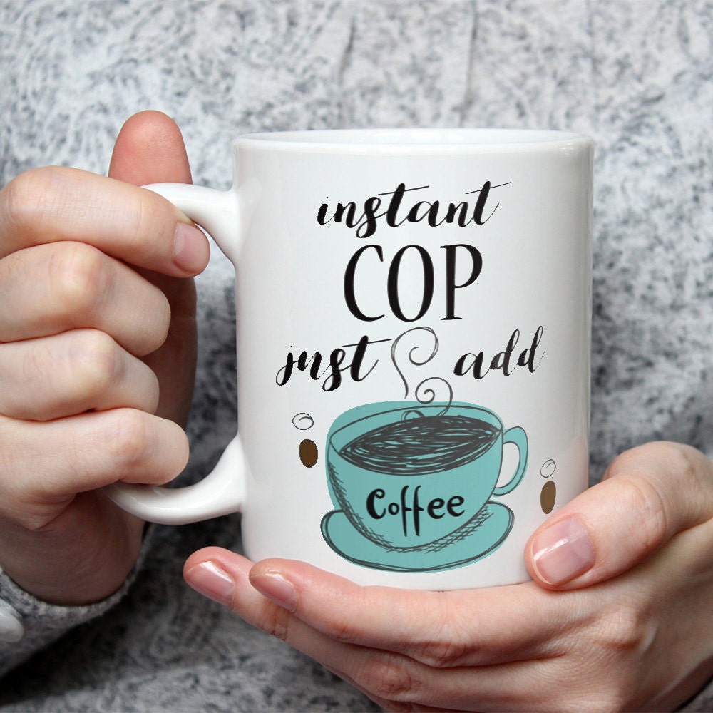 Instant Cop Coffee Mug: Funny Police Officer Gag Gift