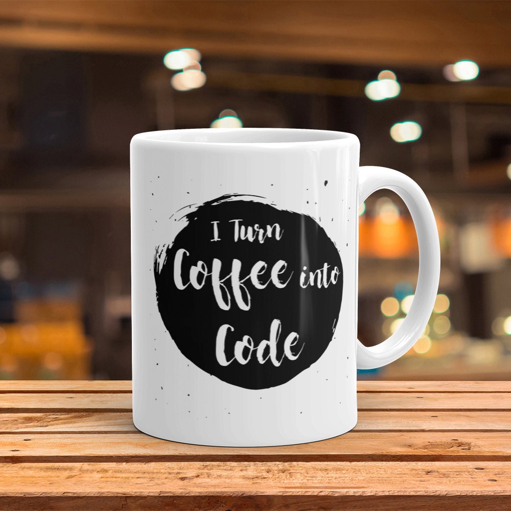I Turn Coffee Into Code Mug - Funny Coffee Mug Perfect Gift For Programmers