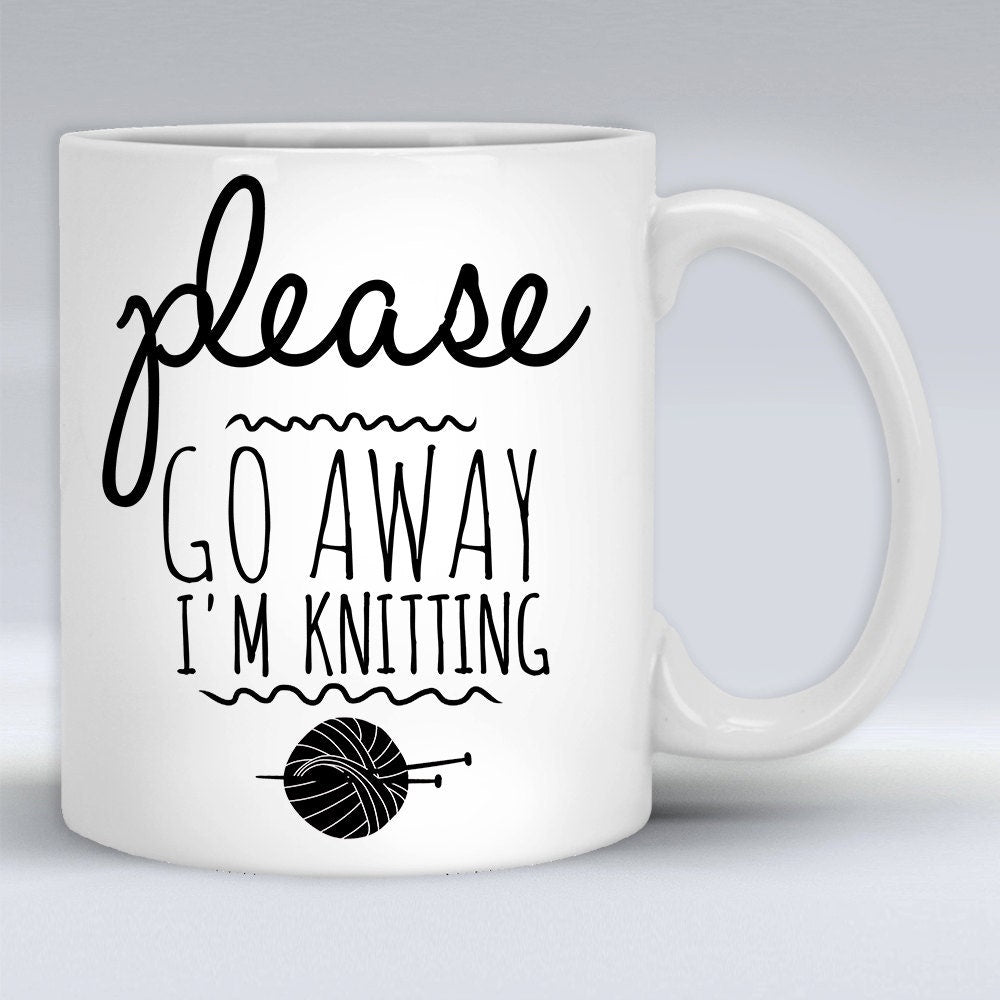 Funny Knitting Mug: Please Go Away, Gift for Knitters