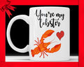 You’re My Lobster Heart Mug - Mug For Friends Perfect Anniversary Gift for Boyfriend Funny Coffee Mug