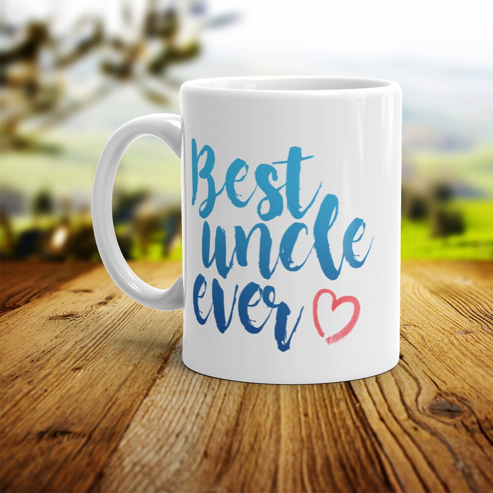 Best Uncle Ever Mug - Cute Coffee Mug Perfect Gift For Uncle From Niece or Nephew