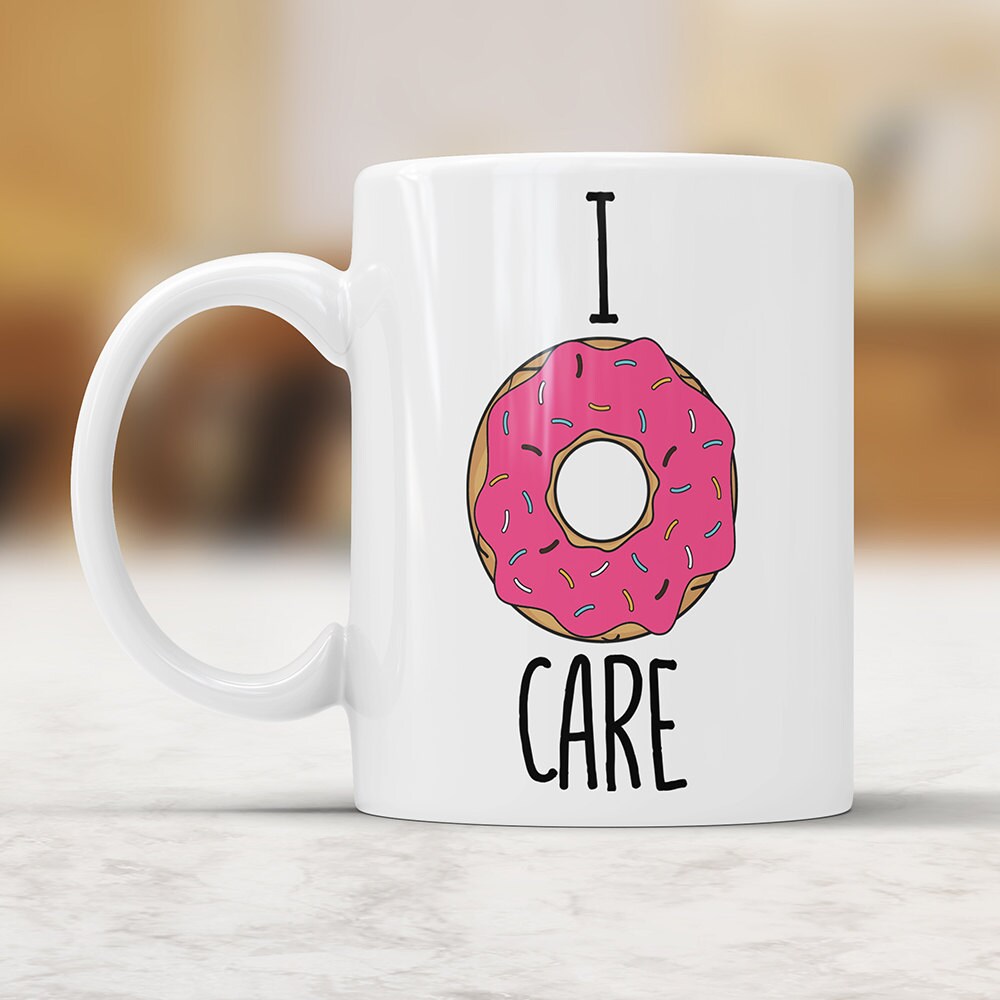I Donut Care Coffee Mug: Funny Doughnut Gift