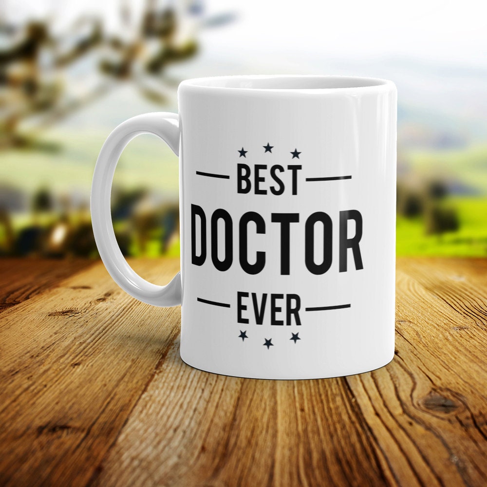 Best Doctor Ever Mug - Ceramic Coffee Mug Perfect Gift For Doctors