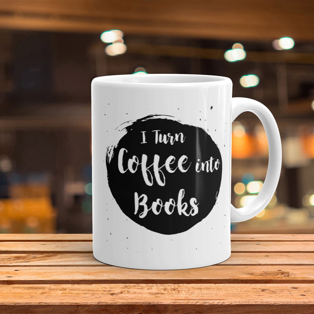 Coffee Into Books Mug: Funny Writer Gift