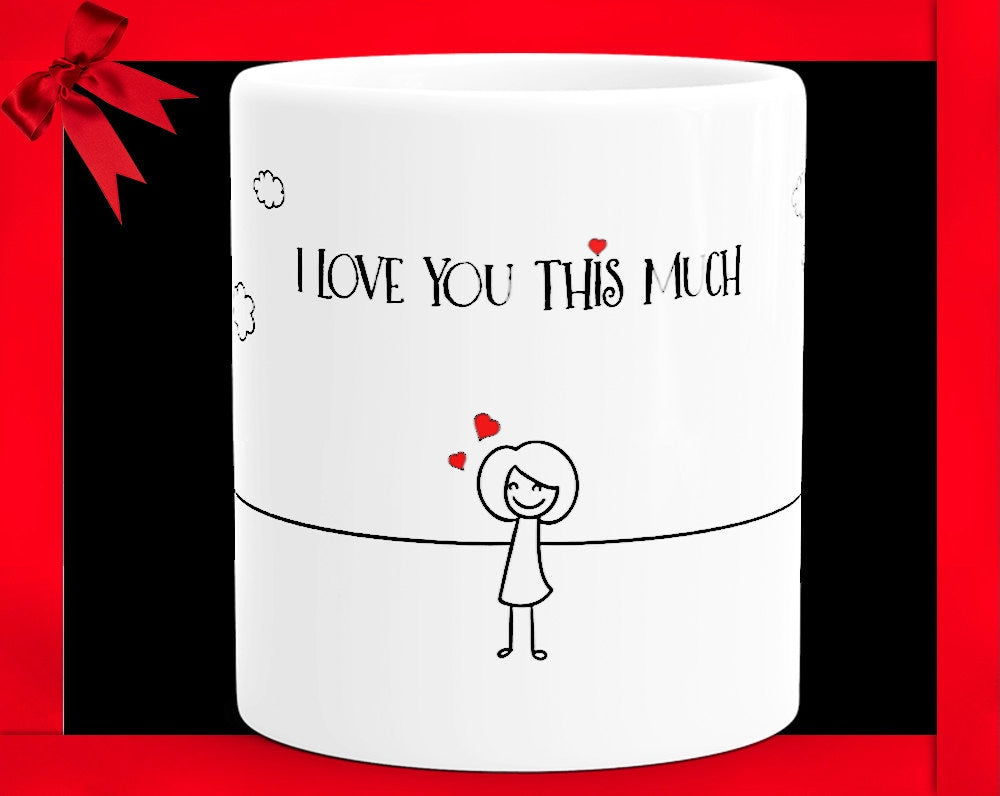 I Love You This Much Coffee Mug - Cute Gift For Boyfriend Valentines Day Gifts