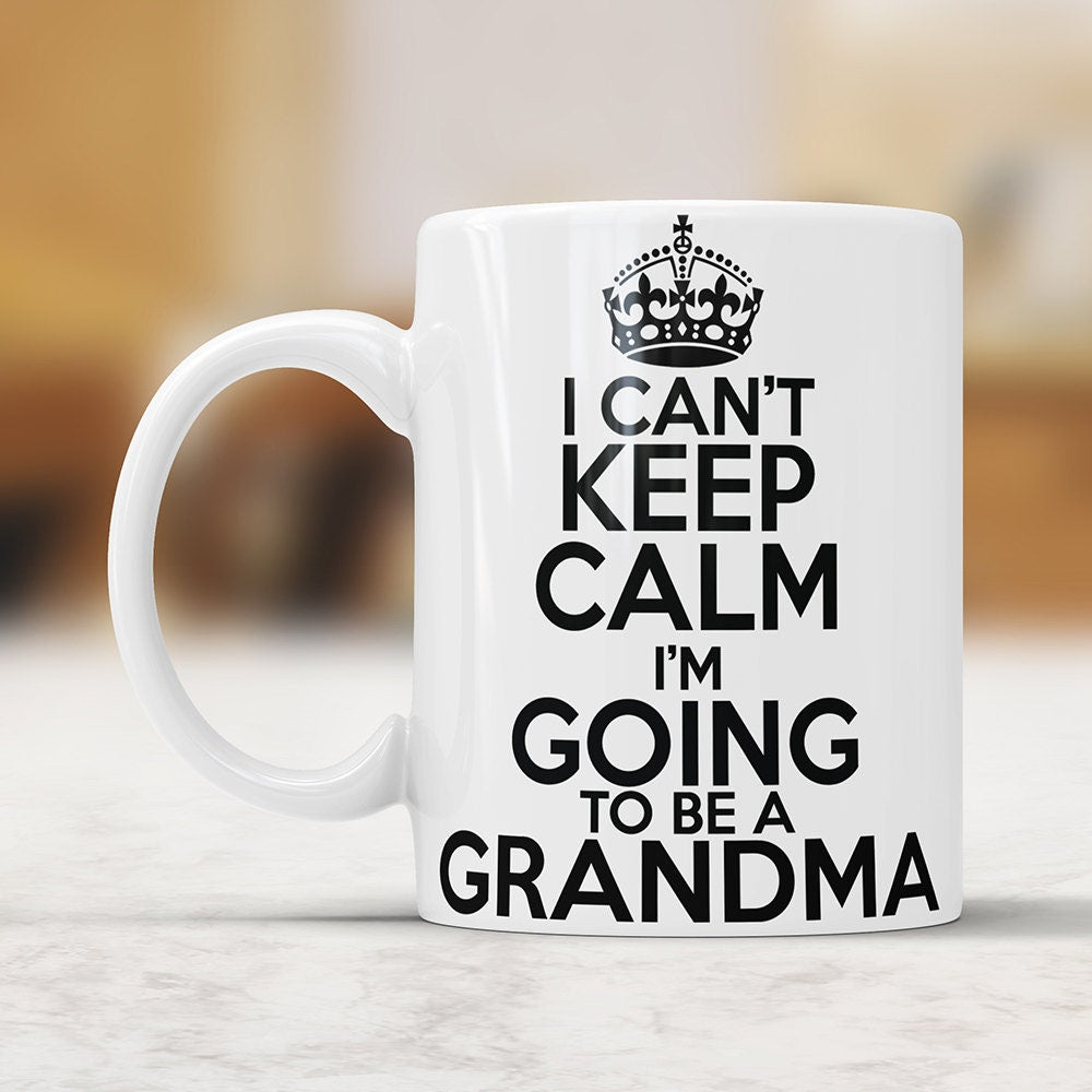 Grandma Pregnancy Reveal Mug: I Can't Keep Calm Coffee Mug