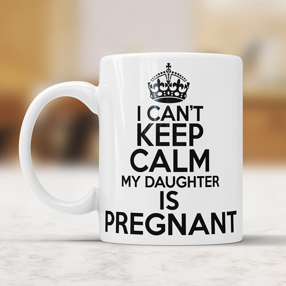 Daughter is Pregnant Mug: Funny Gift for Mom, Grandma To Be