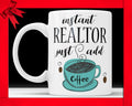 Instant Realtor Coffee Mug: Funny Novelty Gift for Real Estate Agents
